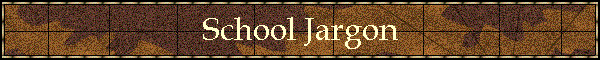 School Jargon