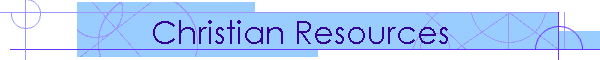 Christian Resources