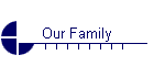 Our Family
